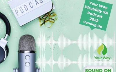 Your Way Disability SA New Podcast